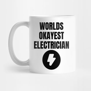 World okayest electrician Mug